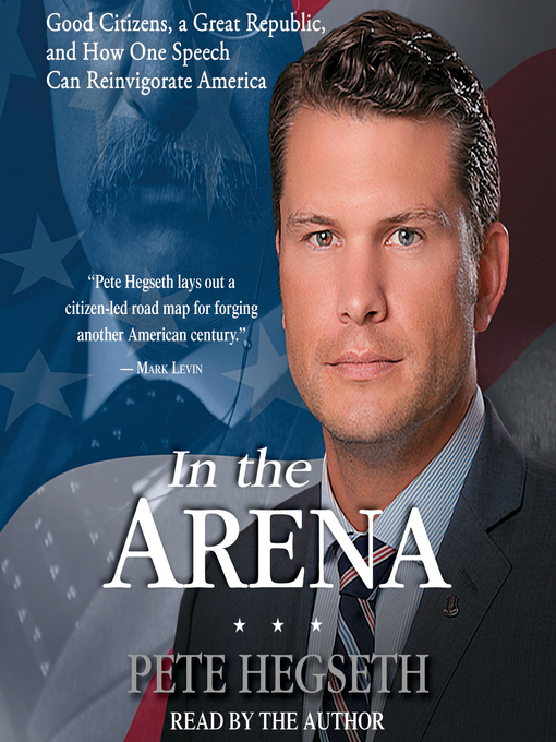 Title details for In the Arena by Pete Hegseth - Available